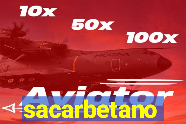 sacarbetano