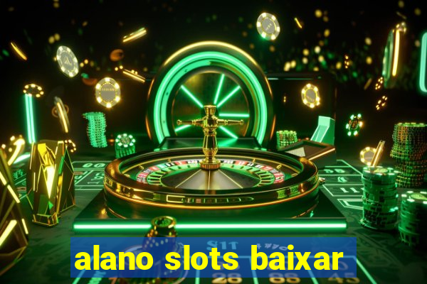 alano slots baixar