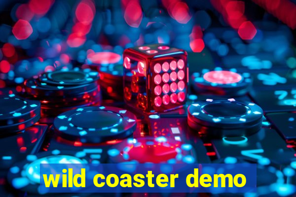 wild coaster demo