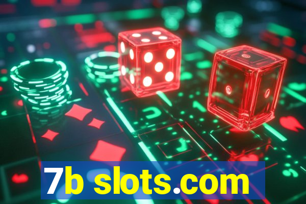 7b slots.com