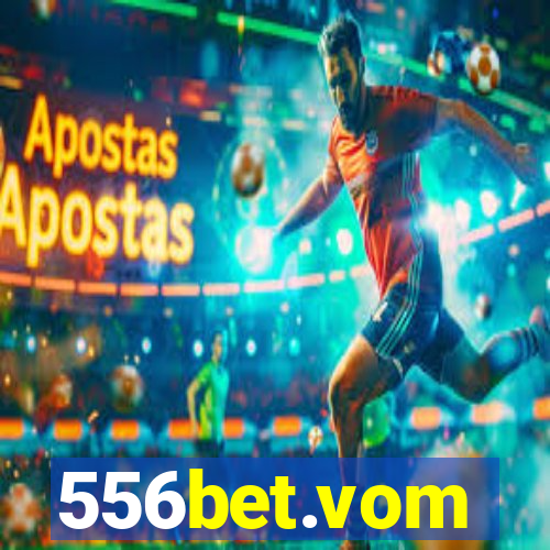 556bet.vom