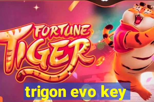 trigon evo key