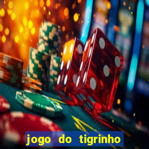 jogo do tigrinho com deposito de 1 real