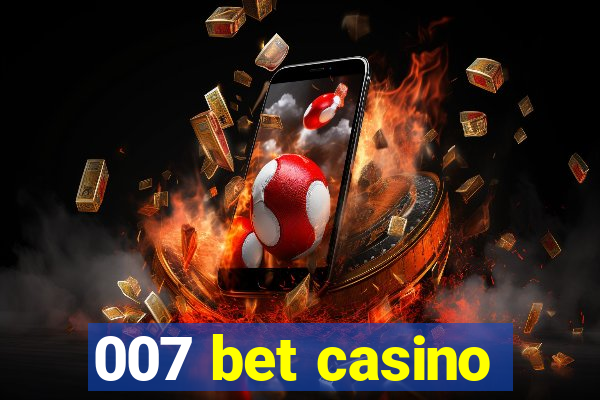 007 bet casino