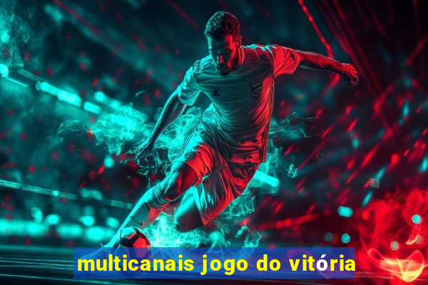 multicanais jogo do vitória