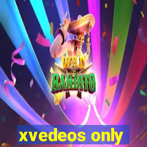 xvedeos only