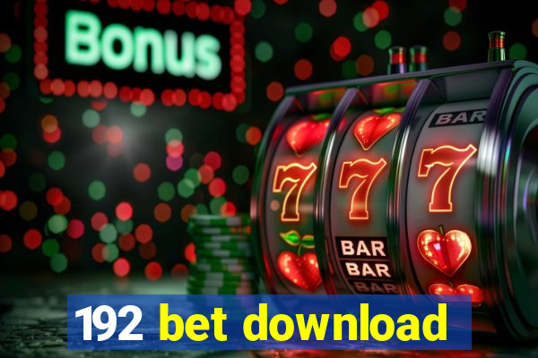 192 bet download