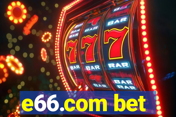 e66.com bet