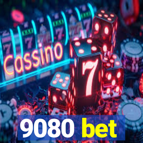 9080 bet