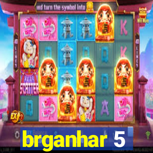 brganhar 5