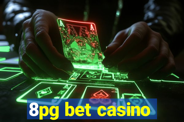 8pg bet casino