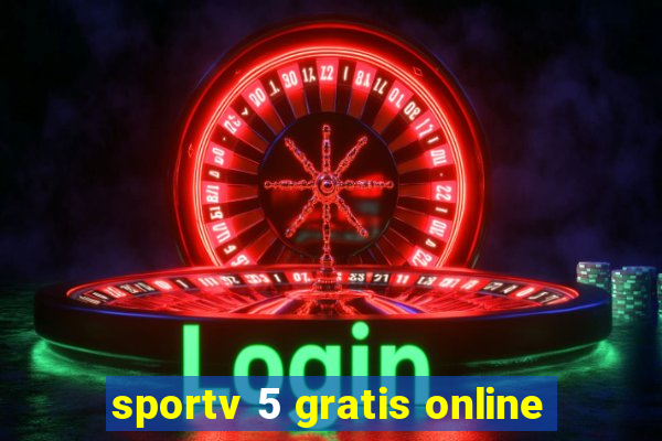 sportv 5 gratis online