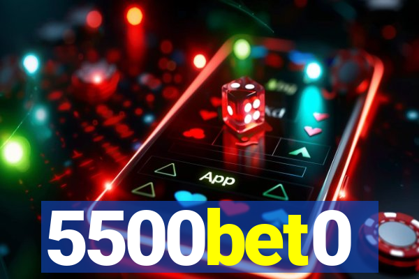 5500bet0