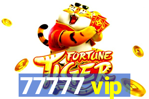 77777 vip