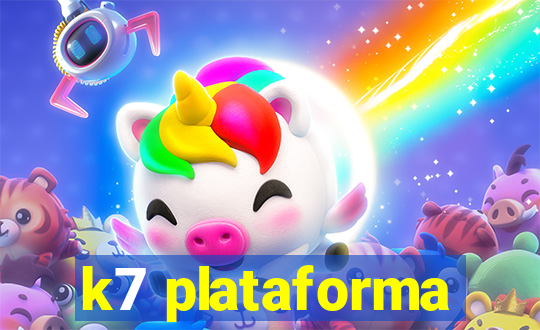 k7 plataforma