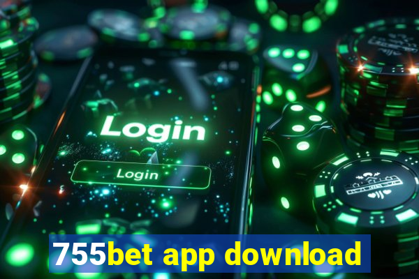 755bet app download