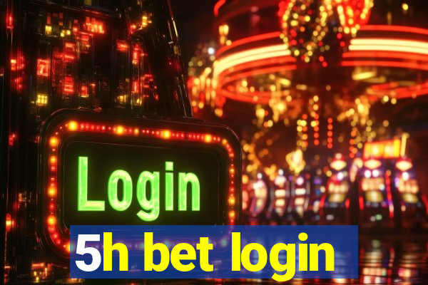 5h bet login