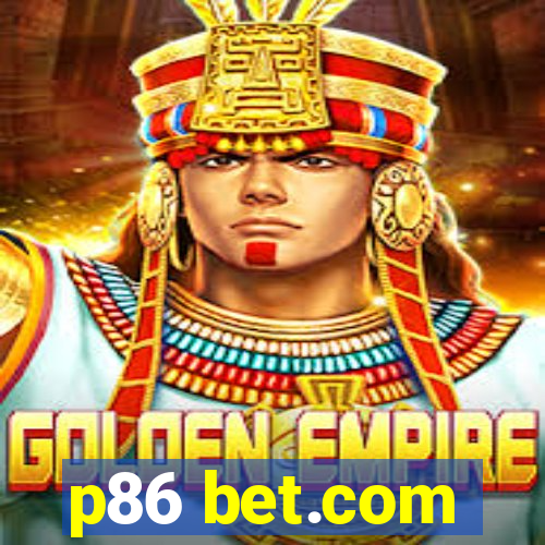 p86 bet.com