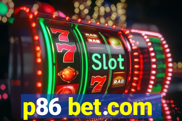 p86 bet.com