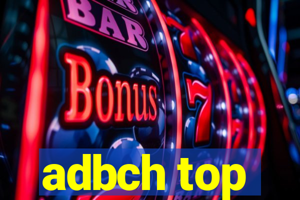 adbch top