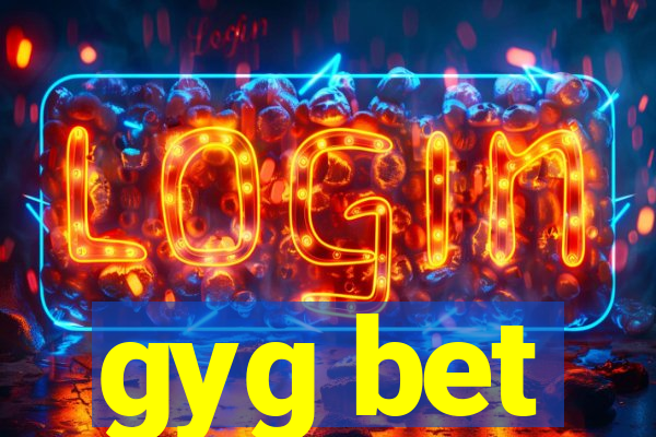 gyg bet