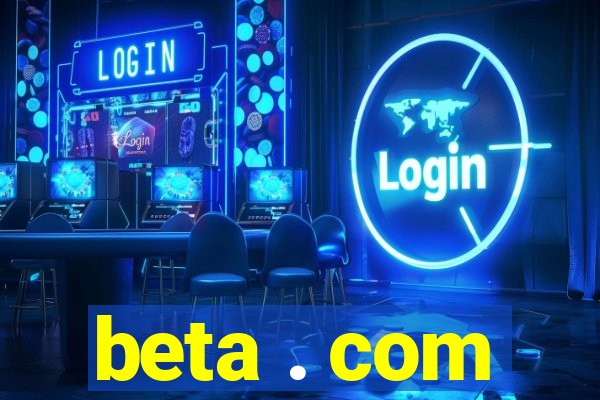 beta . com