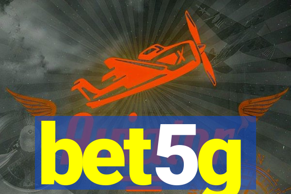 bet5g