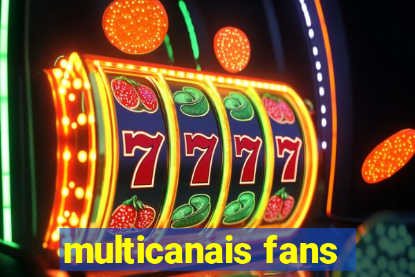 multicanais fans