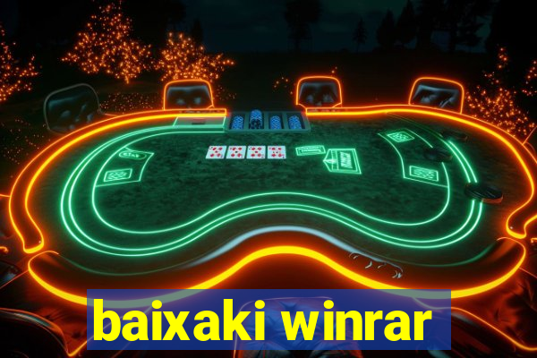 baixaki winrar