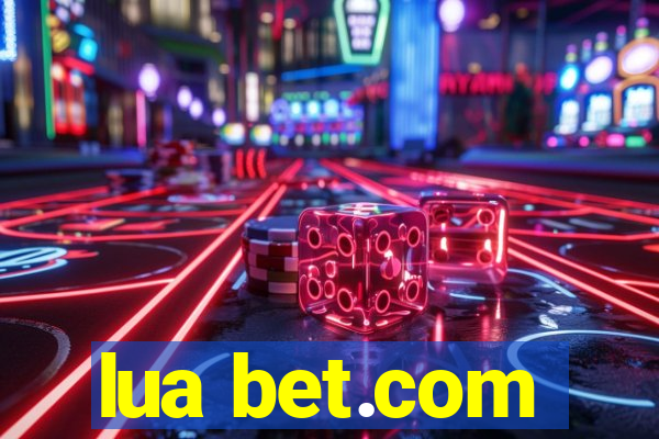 lua bet.com