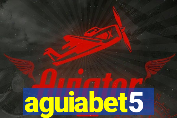 aguiabet5