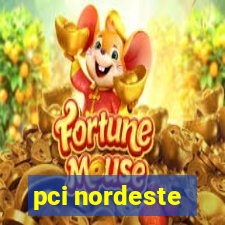 pci nordeste