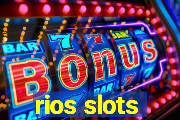 rios slots