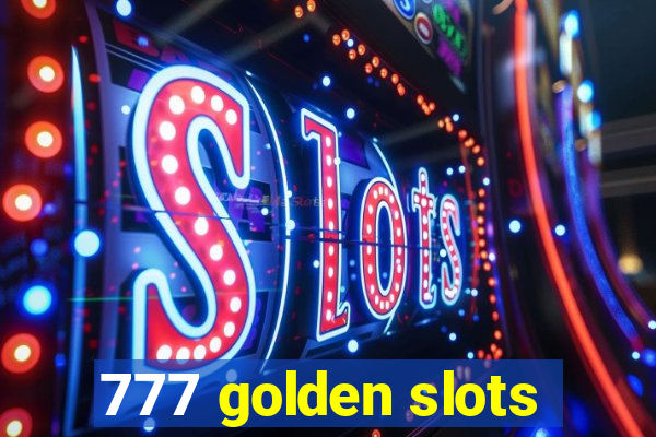 777 golden slots