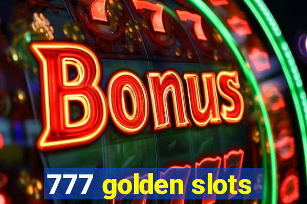 777 golden slots