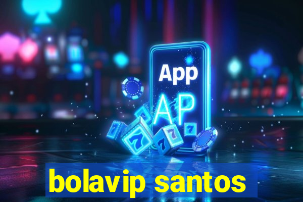 bolavip santos