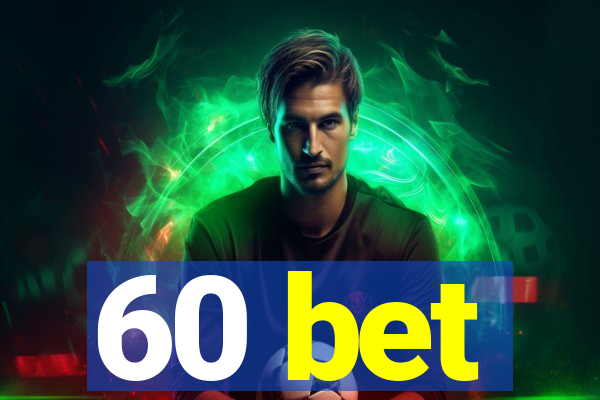 60 bet