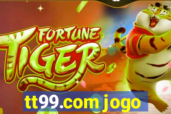 tt99.com jogo