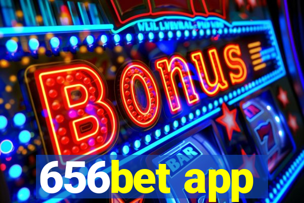 656bet app