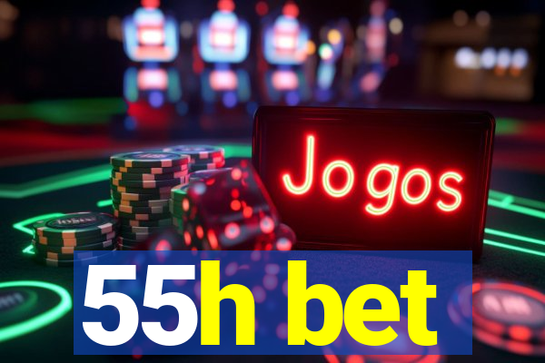 55h bet