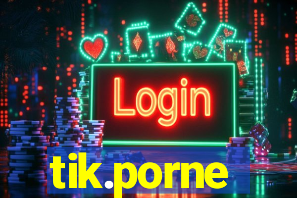 tik.porne