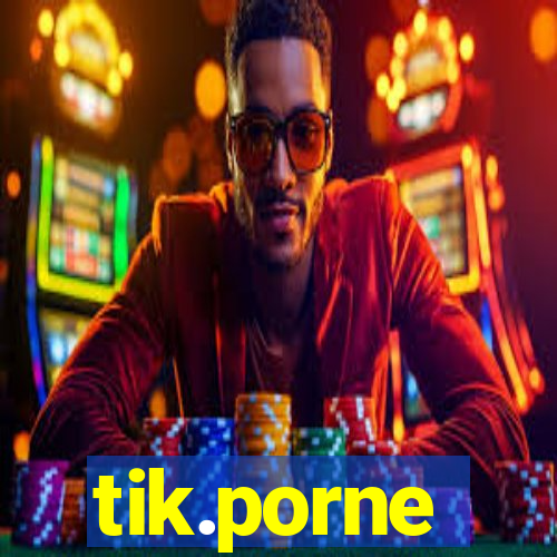 tik.porne