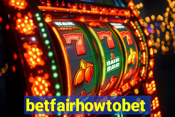 betfairhowtobet