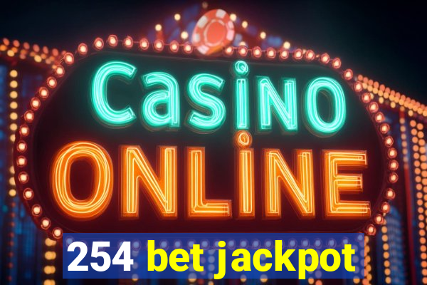 254 bet jackpot