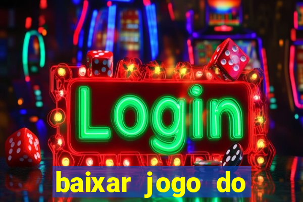 baixar jogo do tigrinho demo