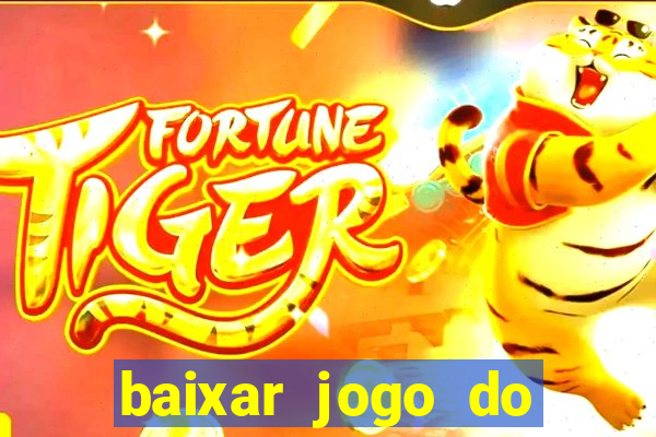 baixar jogo do tigrinho demo