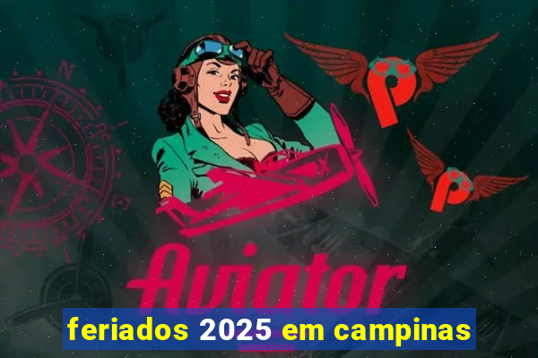 feriados 2025 em campinas