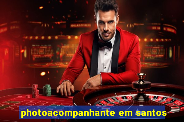 photoacompanhante em santos