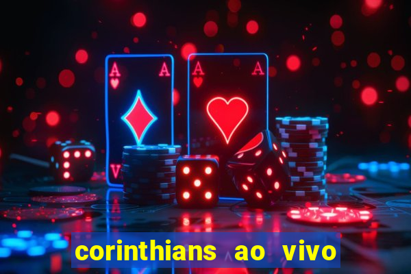 corinthians ao vivo multi canal