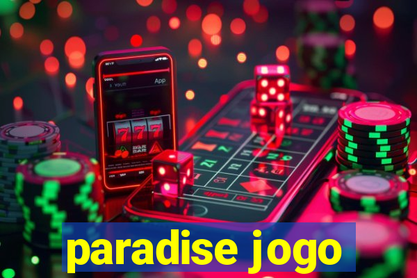 paradise jogo